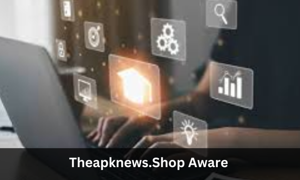 Theapknews.Shop Aware